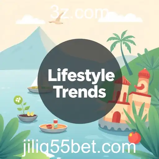 Exploring 'Lifestyle Trends' on JiliQ55: A Window into Modern Living